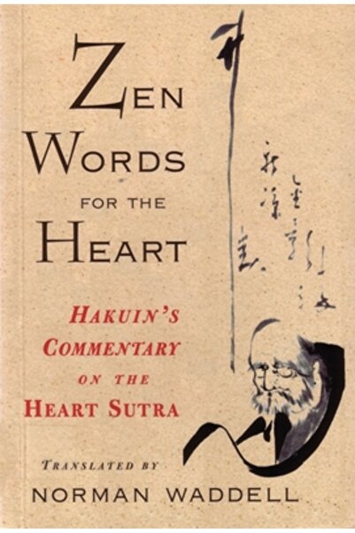 Kessinger Pub Llc Zen Words for the Heart: Hakuin's Commentary on the Heart Sutra