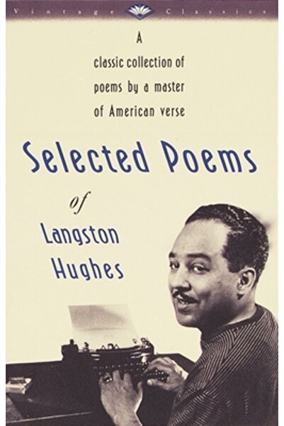 Vintage Books USA Selected Poems of Langston Hughes Selected Poems of Langsto...
