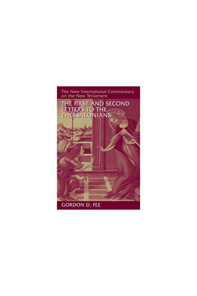 Wm. B. Eerdmans Publishing Company The First and Second Letters to the Thessa...