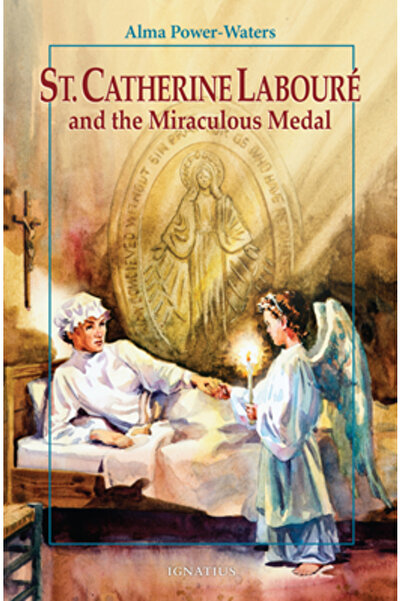 Ignatius Pr St. Catherine Laboure and the Miraculous Medal