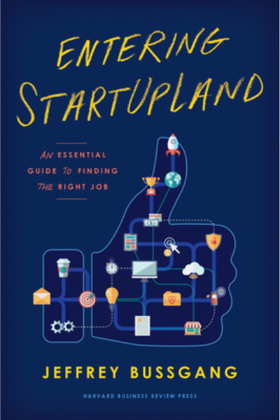 Harvard Business Entering Startupland: An Essential Guide to Finding the Right Job