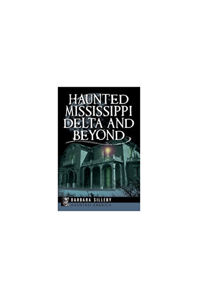 Pelican Pub Co Haunted Mississippi Delta and Beyond