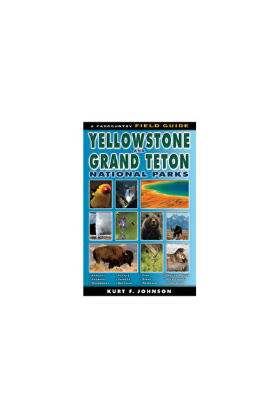 Kessinger Pub Llc Ghidul de teren pentru parcurile naționale Yellowstone și G...