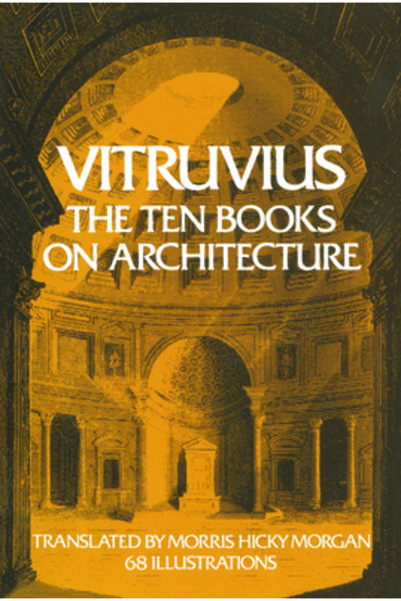 Dover Publications The Ten Books on Architecture Ten Books on Architecture