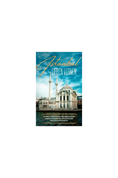 Books On Demand Istanbul lieben lernen: Der perfekte Reisef