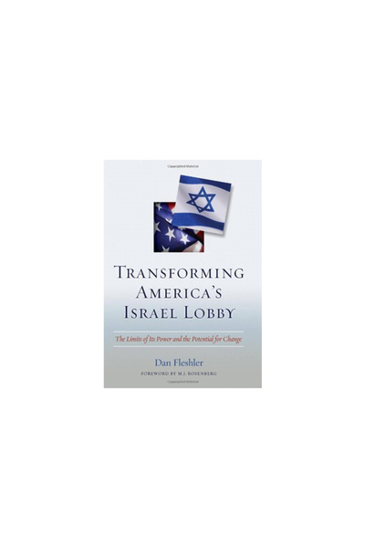 John Wiley & Sons Inc Transforming America's Israel Lobby: The Limits of Its Power and the Potential for Change