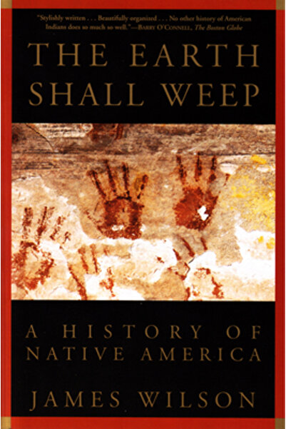 Grove Press The Earth Shall Weep: A History of Native America