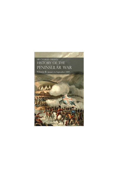 Naval & Military Pr Istoria Războiului Peninsular de Sir Charles Oman, volumu...