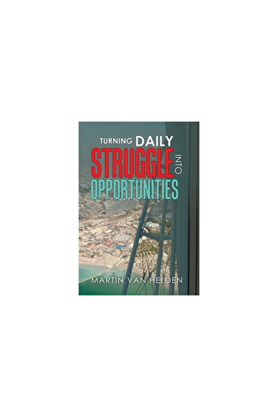 Xlibris Au Turning Daily Struggle into Opportunities