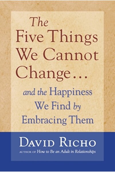 Shambhala Publications The Five Things We Cannot Change: And the Happiness We Find by Embracing Them