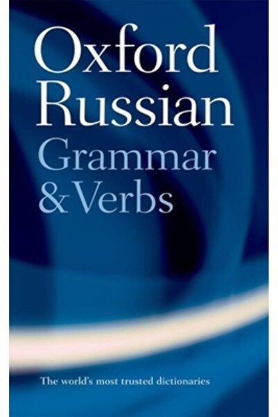OXFORD UNIVERSITY PRESS Oxford Russian Grammar and Verbs