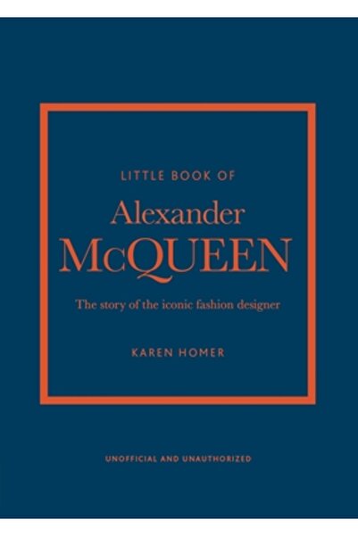 Welbeck Pub The Little Book of Alexander McQueen: The Story of the Iconic Brand