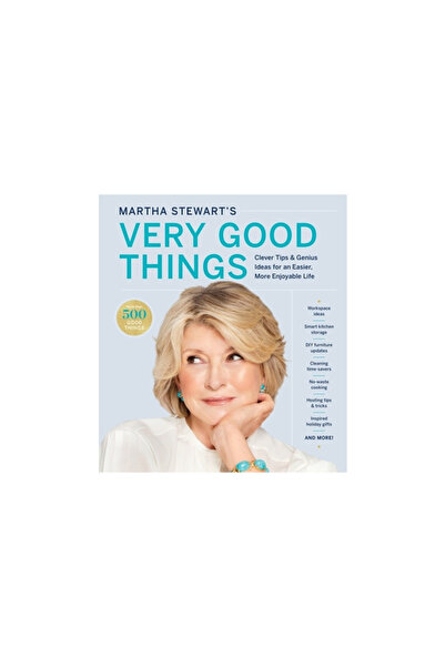 Houghton Mifflin Lucrurile foarte bune ale Marthei Stewart: Sfaturi simple și...