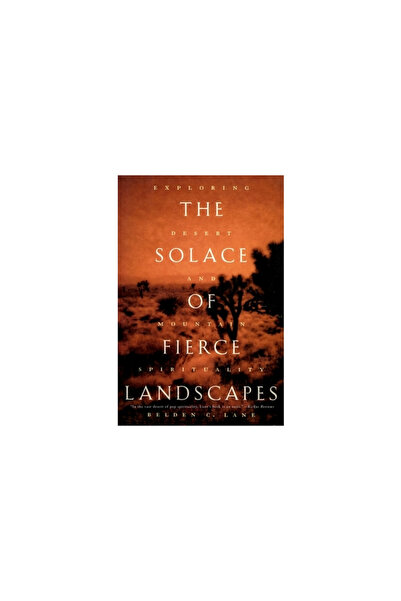Oxford University Press, USA The Solace of Fierce Landscapes: Exploring Deser...