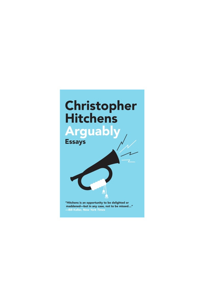 Twelve Arguably: Essays by Christopher Hitchens