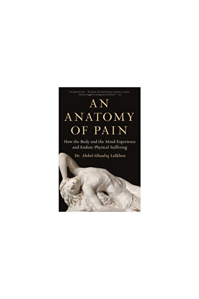 Scribner Books Co O anatomie a durerii: Cum corpul și mintea experimentează ș...