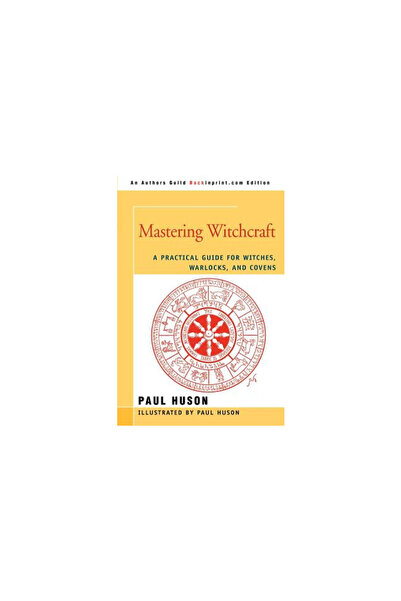 Backinprint.Com Mastering Witchcraft: A Practical Guide for Witches, Warlocks...