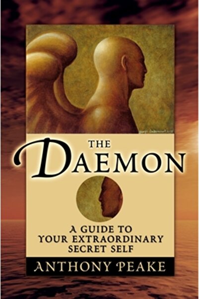 Arcturas Pub The Daemon: A Guide to Your Extraordinary Secret Self