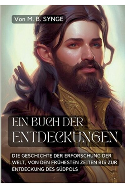 Books On Demand Ein Buch der Entdeckungen: Die Geschichte der Erforschung der...