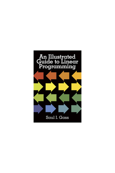 Dover Pubn Inc An Illustrated Guide to Linear Programming