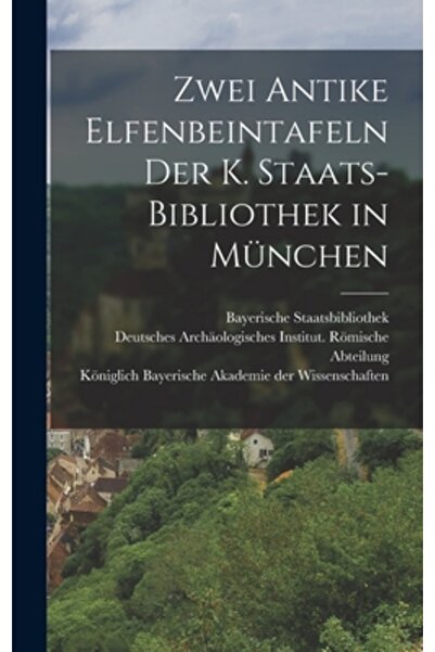 Legare Street Pr Zwei Antike Elfenbeintafeln der K. Staats-Bibliothek in M