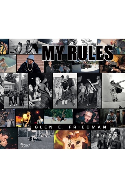 Rizzoli Intl Pubn Glen E. Friedman: Regulile mele
