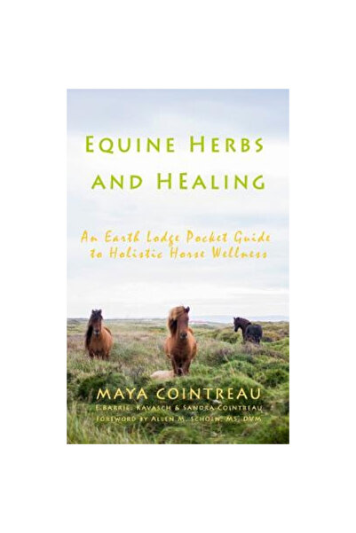 Earth Lodge Equine Herbs & Healing - An Pocket Guide to Holistic Horse Wellness