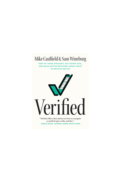 Univ Of Chicago Pr Verified: How to Think Straight, Get Duped Less, and Make ...