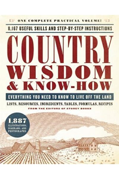 Black Dog & Leventhal Country Wisdom & Know-How: A Practical Guide to Living ...