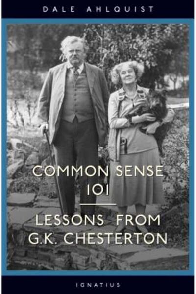Ignatius Press Common Sense 101: Lessons from G.K. Chesterton
