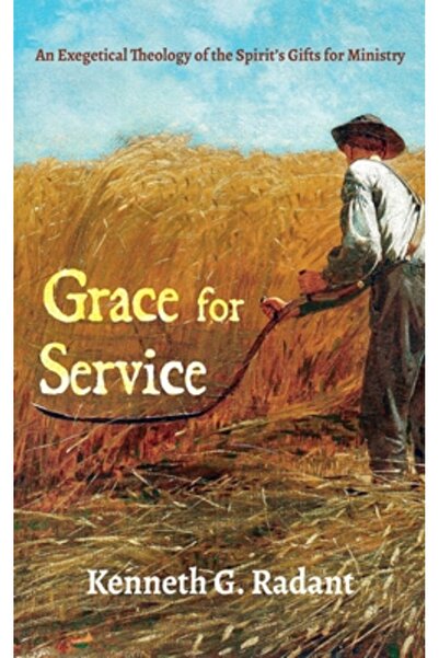 Wipf & Stock Publ Grace for Service: An Exegetical Theology of the Spirit's G...