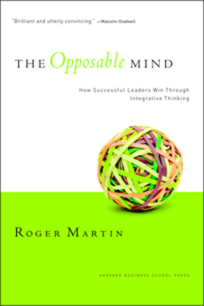 Harvard Business School Press The Opposable Mind: How Successful Leaders Win ...