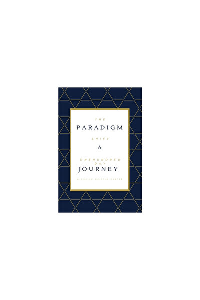 Dorrance Pub Co Inc The Paradigm Shift: A One Hundred Day Journey