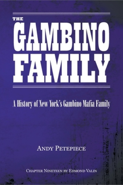 Tellwell Talent The Gambino Family: A History of New York's Gambino Mafia Family