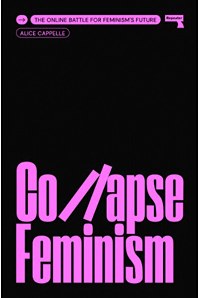 Repeater Collapse Feminism: How to Reclaim Our Future Online