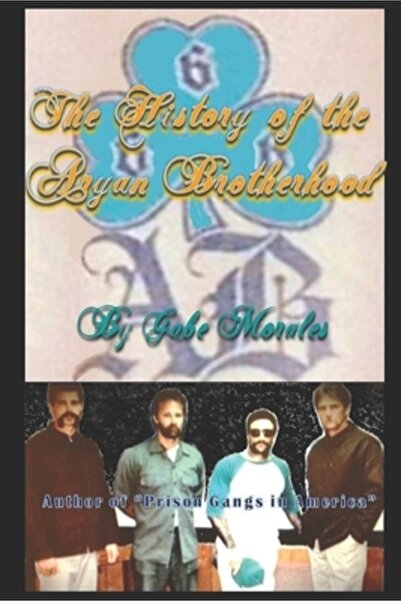 Univ Of Chicago Pr The History of the Aryan Brotherhood