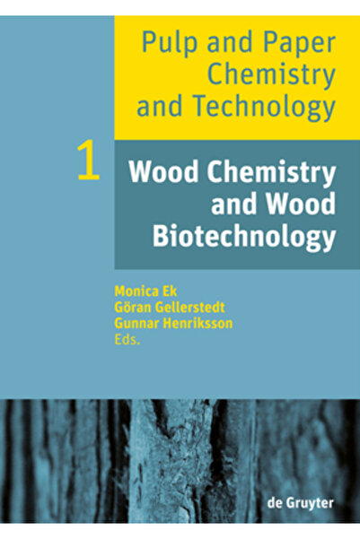 Walter De Gruyter Inc Wood Chemistry and Wood Biotechnology