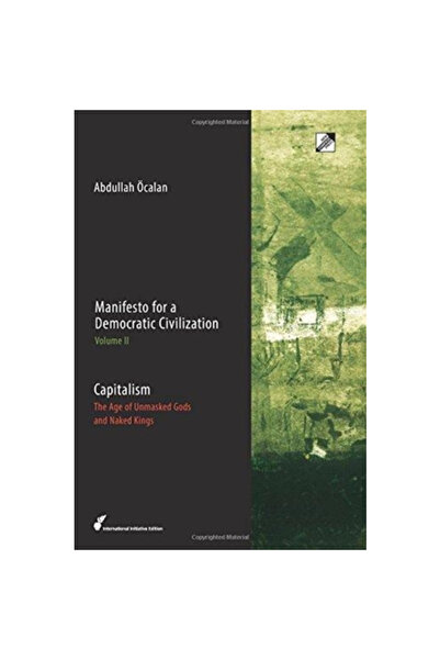 New Compass Pr Manifestul pentru o civilizație democratică, volumul 2: Capitalismul: Epoca zeilor demascați și a nudității
