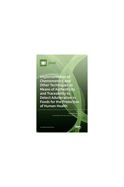 Mdpi Ag Implementarea chemometriei și a altor tehnici ca mijloace de autenticitate și trasabilitate până la detectivă