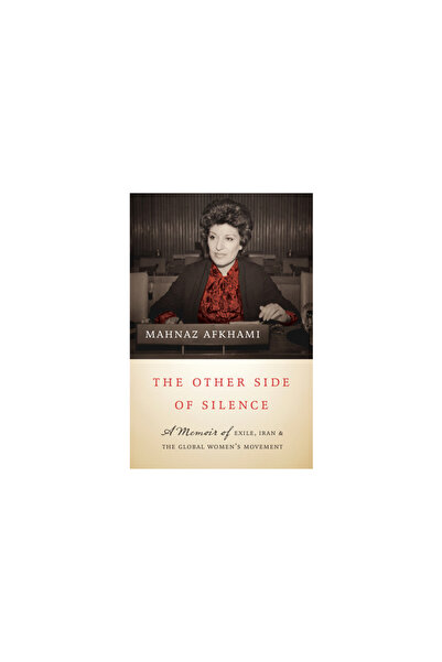 Univ Of North Carolina Pr The Other Side of Silence: A Memoir of Exile, Iran,...
