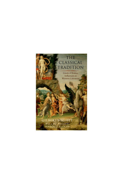Oxford Univ Pr The Classical Tradition: Greek and Roman Influences on Western...