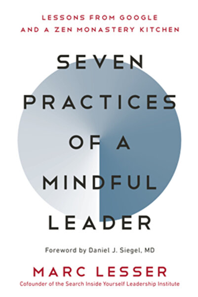 New World Lib Șapte practici ale unui lider conștient: lecții de la Google și...