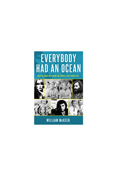 Chicago Review Pr Everybody Had an Ocean: Music and Mayhem in 1960s Los Angeles