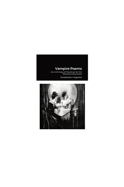 Lulu Pr Vampire Poems: An Anthology of Readings for the Bloodsucking Dead