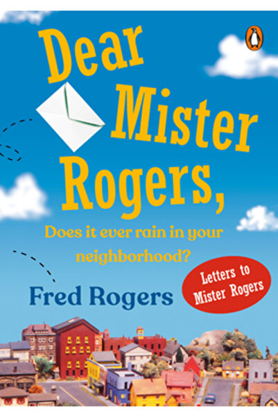 Puffin Books Dear Mr. Rogers, Does It Ever Rain in Your Neighborhood?: Letter...
