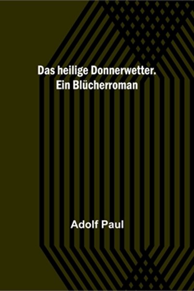 Alpha Ed Das heilige Donnerwetter. Ein Bl