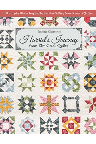 C & T Pub Călătoria lui Harriet de la ELM Creek Quilts: 100 de blocuri de sam...