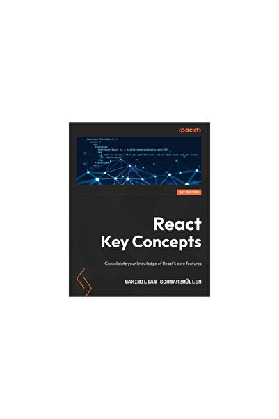 Packt Pub React Key Concepts: Consolidate your knowledge of React's core feat...