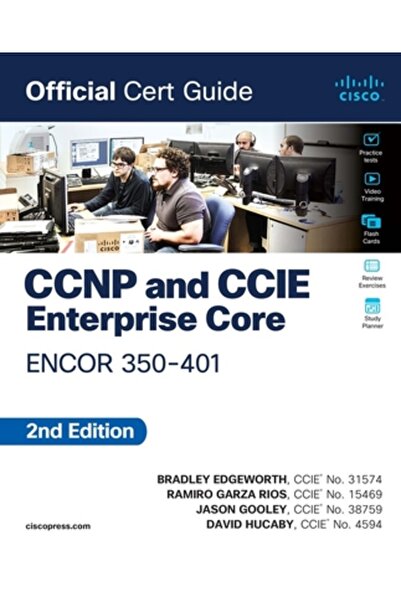 Cisco CCNP and CCIE Enterprise Core Encor 350-401 Official Cert Guide