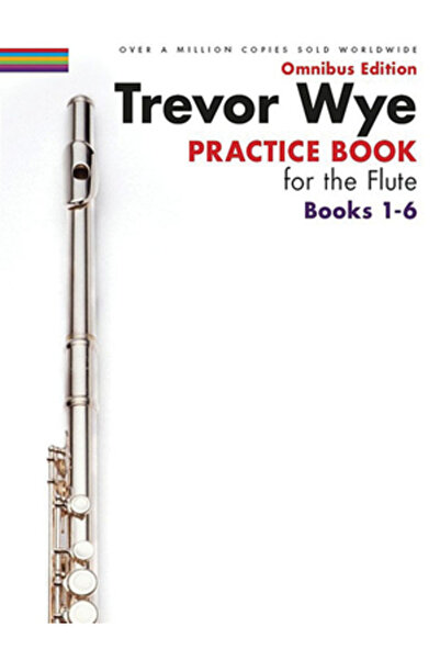 AuthorHouse Trevor Wye - Practice Book for the Flute - Omnibus Edition Books 1-6